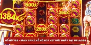 Nổ Hũ 789 - Sảnh Game Nổ Hũ Hot Hit Mới Nhất Tại Helo88